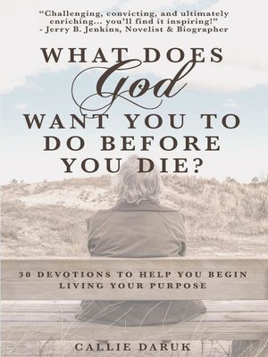 cover image of What Does God Want You to Do Before You Die?